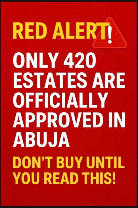 red alert only 420 estates are officialy approved in Abuja